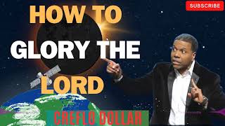 Creflo Dollar Sermon 2024  HOW TO GLORY THE LORD [upl. by Haram]