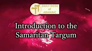 Introduction to Samaritan Targum [upl. by Vokay]