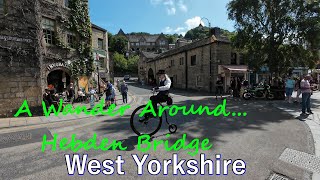 A Walk Around  Hebden Bridge ¦ West Yorkshire [upl. by Toolis]