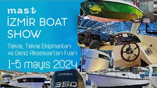 2024 İZMİR TEKNE VE YAT FUARI I MAST 2024 I TEKNE FİYATLARI I BOAT AND YACHT FAİR [upl. by Juback]