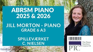 Spilleværket  C Nielsen ABRSM Grade 6 2025 amp 2026 A3 [upl. by Ariait998]