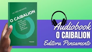 Audiobook O Caibalion Estudo da filosofia hermética do antigo Egito e da Grécia  COMPLETO [upl. by Morie846]