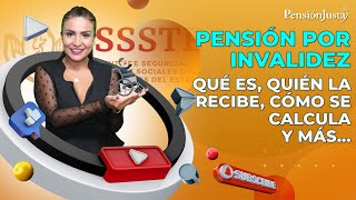 Pensión invalidez ISSSTE qué es quién tiene derecho cómo se calcula [upl. by Ferna220]