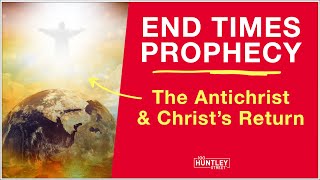 End Times Prophecy Rise of Antichrist amp Christs Return [upl. by Ariait]