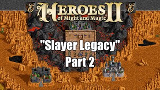 quotSlayer Legacyquot Part 2  FHeroes2 Heroes of Might and Magic 2 [upl. by Lunette389]