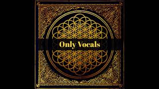 Bring Me The Horizon  Empire Let Them Sing only vocals [upl. by Bjorn]