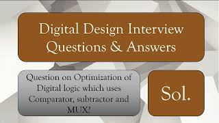 Solution Optimization of Digital Design having comparator and subtractor [upl. by Nhabois]