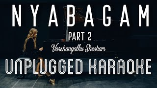 Nyabagam  Part 2  Varshangalku Shesham  Karaoke with Lyrics  unplugged  Pranav  Amrit  Sebin [upl. by Helga]