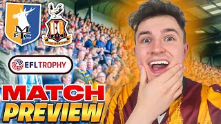 A TOUGH TEST AGAINST THE STAGS  Mansfield Town vs Bradford City Match Preview  EFL Trophy [upl. by Ahtelahs]