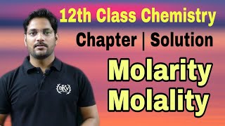 MOLARITY amp MOLALITY  12 CLASS CHEMISTRY  CHAPTER SOLUTION  INTRODUCTION  PART1 [upl. by Dare184]