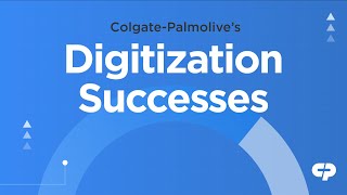 Digitization Successes at ColgatePalmolive  NEW VIDEO [upl. by Snell]