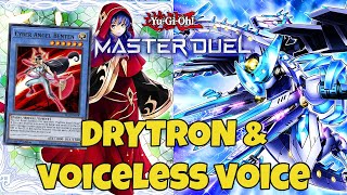 DRYTRON IS BACK  CRAZY SYNERGY WITH VOICELESS VOICE YuGiOh Master Duel [upl. by Maer]