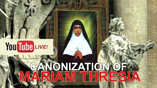 LIVE STREAM OF CANONIZATION OF MARIAM THRESIA St Peters Square Vatican City [upl. by Netaf]