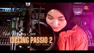 Asih Mayang Sari  Ciccing Passio 2 [upl. by Esiralc369]