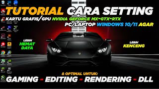 TUTORIAL CARA SETTING VGA NVIDIA GEFORCE MXGTXRTX AGAR OPTIMAL UNTUK GAMINGEDITINGDLL  Indo [upl. by Hpotsirhc]