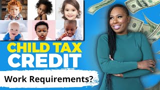 CHILD TAX CREDIT 250  300 quotDOUBLE PAYMENTSquot IN 2024  WORK REQUIREMENTS STATES EXPAND TAX CREDIT [upl. by Fabrianne]