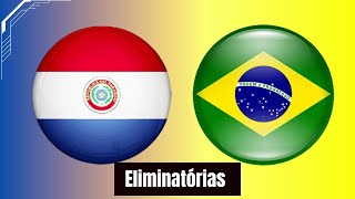 PARAGUAI X BRASIL Ao Vivo [upl. by Delamare575]