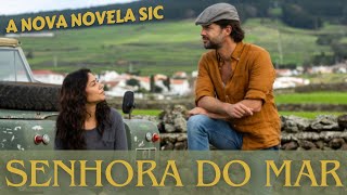 Protagonistas de SENHORA DO MAR  Nova Novela SIC [upl. by Aicila]