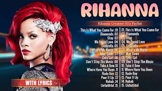 Rihanna Songs Playlist Lyrics 💕 The Best Song Of Rihanna 💕 Rihanna Greatest Hits Full Album 💕 [upl. by Lerim612]