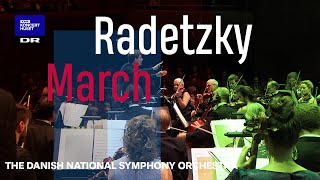 Radetzky March  Johann Strauss Sr  Danish National Symphony Orchestra Live [upl. by Artapoelc]