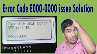 Error Code E0000000 issue Solution on Canon MF221D Printertechnicaljasis [upl. by Alyakim350]