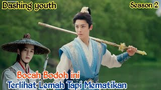 SETELAH BERLATIH 10 HARI KETERAMPILAN BOCAH INI MELAMPAUI GURUNYA ALUR CERITA FILM DASHING YOUTH S2 [upl. by Anahc]