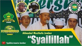 Syailillah Habibana Alwy  Ahbaabul Musthofa Jember  Syekhermania Jember Bersholawat [upl. by Madlin883]