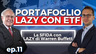 PORTAFOGLIO LAZY CON ETF La sfida con Lazy di Warren Buffett [upl. by Kakalina]