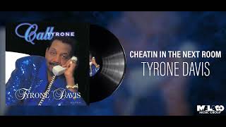 Tyrone Davis  Cheatin In The Next Room [upl. by Ettennor]