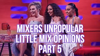 Mixers unpopular Little Mix opinions  Part 5 [upl. by Bond]