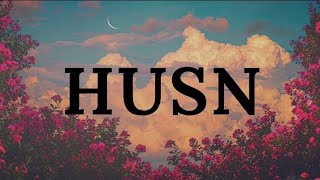 husn  anuv Jain  lyrics lyrical music video anuvjain [upl. by Yelsnya]