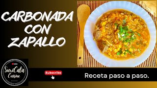 CARBONADA CON ZAPALLO receta paso a paso [upl. by Ahsimac411]