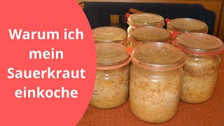 Warum ich mein Sauerkraut einkoche [upl. by Dachi]