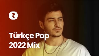 Türkçe Pop 2022 Mix 🎤 Karisik Turkce Pop Muzik 2022 Playlist 🎵 Popüler Pop Şarkılar Listesi 2022 [upl. by Justin]