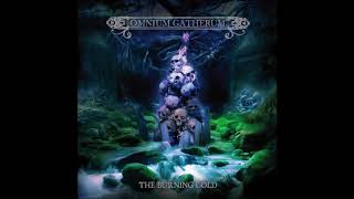 OMNIUM GATHERUM The Burning Cold 2018 [upl. by Dnaltiak]