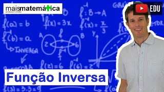 Funções Função Inversa Aula 15 de 15 [upl. by Ailes]