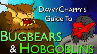 Davvys DampD 5e Bugbear amp Hobgoblin Guide [upl. by Garneau]