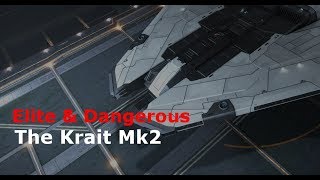 The Krait Mk2 Elite Dangerous [upl. by Egiedan]