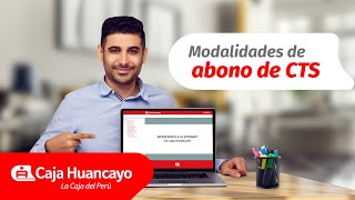 💼 Modalidades de abono CTS  Caja Huancayo [upl. by Aicener]