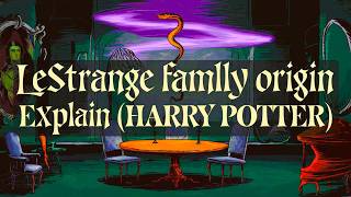 quotLestrange Familly Origin ExplainquotHARRY POTTER [upl. by Willey]