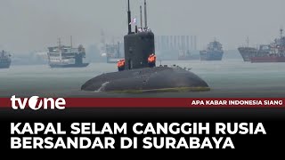 Kapal Selam Rusia Bersandar di Tanjung Perak Surabaya  AKIS tvOne [upl. by Toddie]