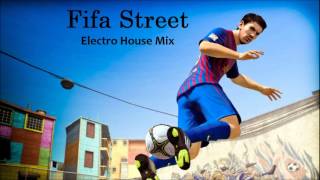 New Electro House Mix 2012  101 EA Sports Fifa Street4 Mix [upl. by Arenahs814]