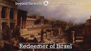 Redeemer of Israel  CCS 388  The Beyond the Walls Choir [upl. by Nitas]