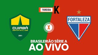 Cuiabá x Fortaleza  AO VIVO  Brasileirão Série A 34ª rodada [upl. by Spitzer346]