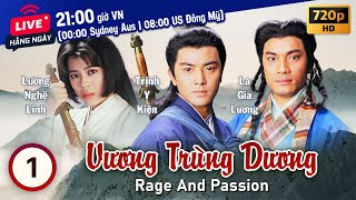 Vương Trùng Dương Rage and Passion 120  tiếng Việt  Trịnh Y Kiện Lương Bội Linh  TVB 1992 [upl. by Oniger755]