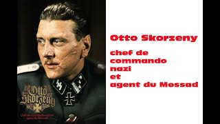 Otto Skorzeny chef de commando nazi et agent du Mossad [upl. by Ledniahs218]