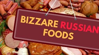 Bizarre Russian Foods [upl. by Leruj]