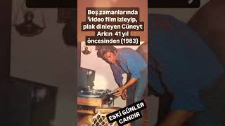 CÜNEYT ARKIN 41 YIL ÖNCE BOŞ ZAMANLARINDA VİDEO FİLM İZLEYİP PLAK DİNLERKEN KOCA ÇINAR KARA MURAT [upl. by Lasley]