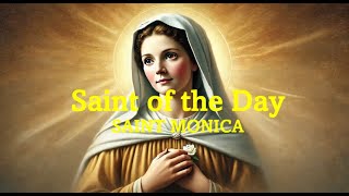 Saint of the Day St Monica  August 27 2024 [upl. by Nylrahs]