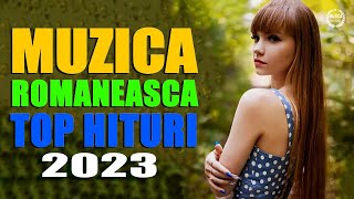 Melodii Noi ianuarie 2023  Cele Mai Ascultate Hituri Romanesti 2023 MUZICA ROMANEASCA [upl. by Trebma]